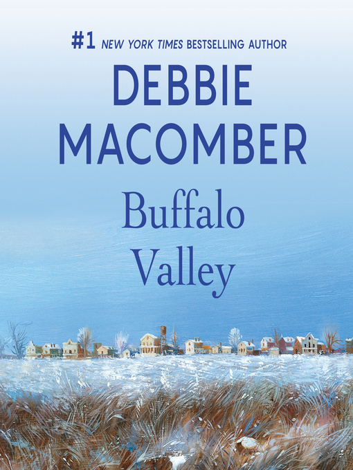 Title details for Buffalo Valley by Debbie Macomber - Wait list